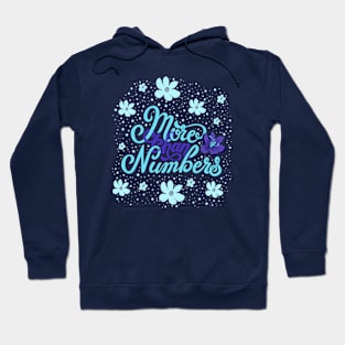 More than Numbers Hoodie